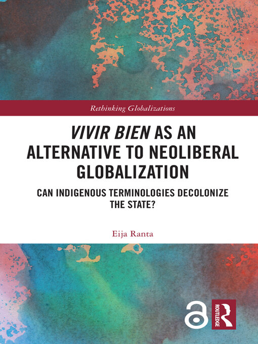 Title details for Vivir Bien as an Alternative to Neoliberal Globalization by Eija Ranta - Wait list